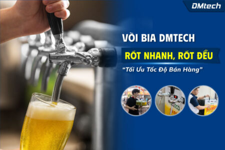 Vòi bia DMTECH – vòi bia rót nhanh, rót đều – tối ưu tốc độ bán hàng